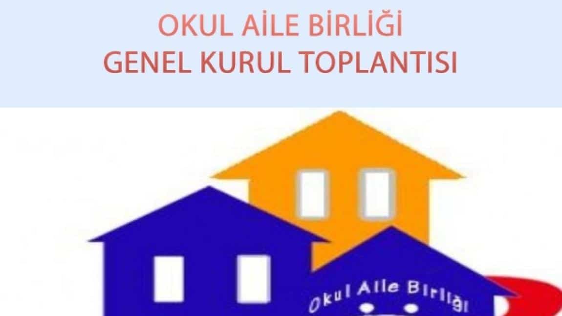 OKUL AİLE BİRLİĞİ GENEL KURUL TOPLANTISI