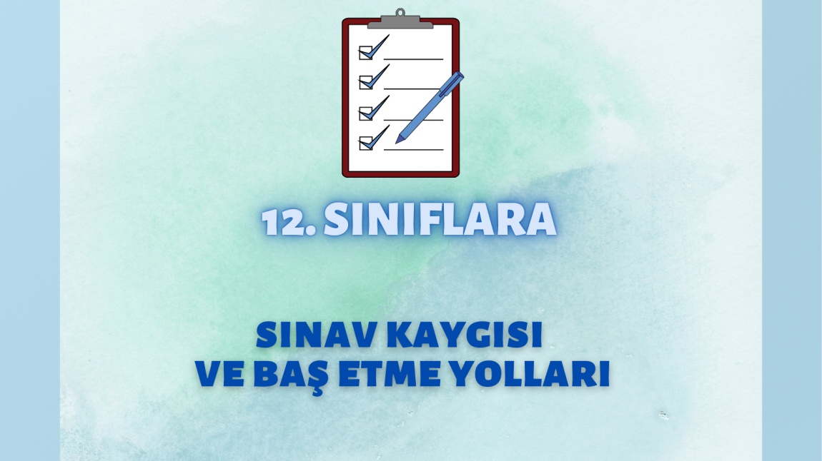 Sınav Kaygısı ve Baş Etme Yolları Semineri